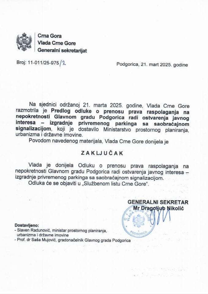 Предлог одлуке о преносу права располагања на непокретности Главном граду Подгорица ради остварења јавног интереса - изградње привременог паркинга са саобраћајном сигнализацијом - Закључци