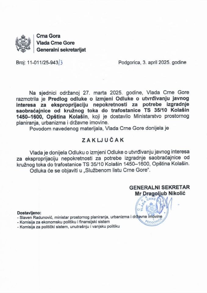 Предлог одлуке о измјени Одлуке о утврђивању јавног интереса за експропријацију непокретности за потребе изградње саобраћајнице од кружног тока до трафостанице ТС 35/10 Колашин 1450-1600, Општина Колашин - закључци