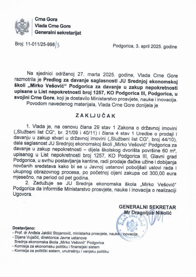 Предлог за давање сагласности ЈУ Средњој економској школи „Мирко Вешовић“ Подгорица за давање у закуп непокретности уписане у листу непокретности број 1257 КО Подгорица III, Главни град Подгорица у својини Црне Горе - закључци