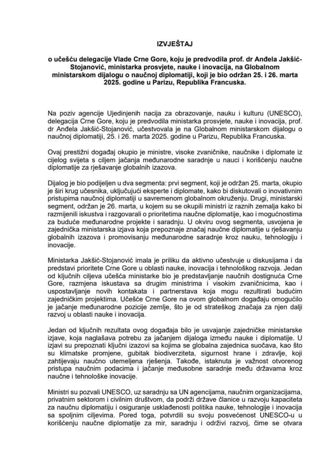Izvještaj o učešću delegacije Vlade Crne Gore, koju je predvodila prof. dr Anđela Jakšić-Stojanović, ministarka prosvjete, nauke i inovacija, na Globalnom ministarskom dijalogu o naučnoj diplomatiji, koji je održan 25. i 26. marta 2025. godine, u Parizu