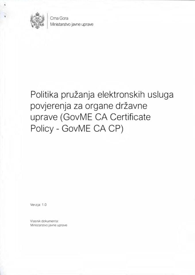 Politika pružanja elektronskih usluga povjerenja za organe državne uprave (GovME CA Certificate Policy - GovME CA CP)