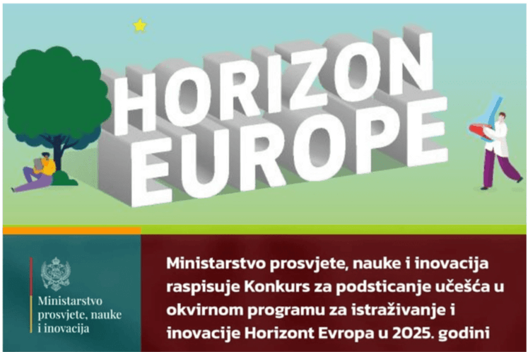 KONKURS ZA PODSTICANJE UČEŠĆA U OKVIRNOM PROGRAMU ZA ISTRAŽIVANJE I INOVACIJE “HORIZONT EVROPA” U 2025. GODINI
