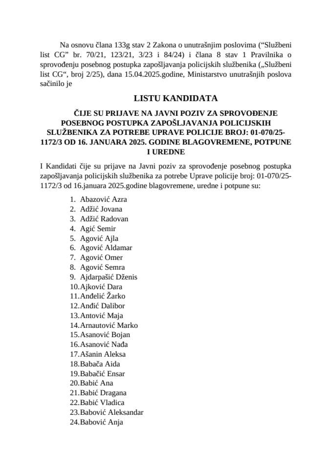 Lista kandidata čije su prijave na Javni poziv za sprovođenje posebnog postupka zapošljavanja policijskih službenika za potrebe Uprave policije broj: 01-070/25- 1172/3 od 16. januara 2025. godine