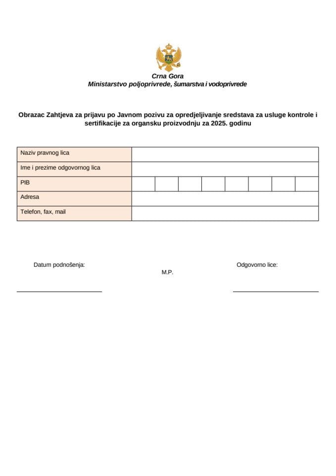 Obrazac zahtjeva za prijavu po Javnom pozivu za opredeljivanje sredstava za usluge kontrole i sertifikacije za organsku proizvodnju 2025. godina