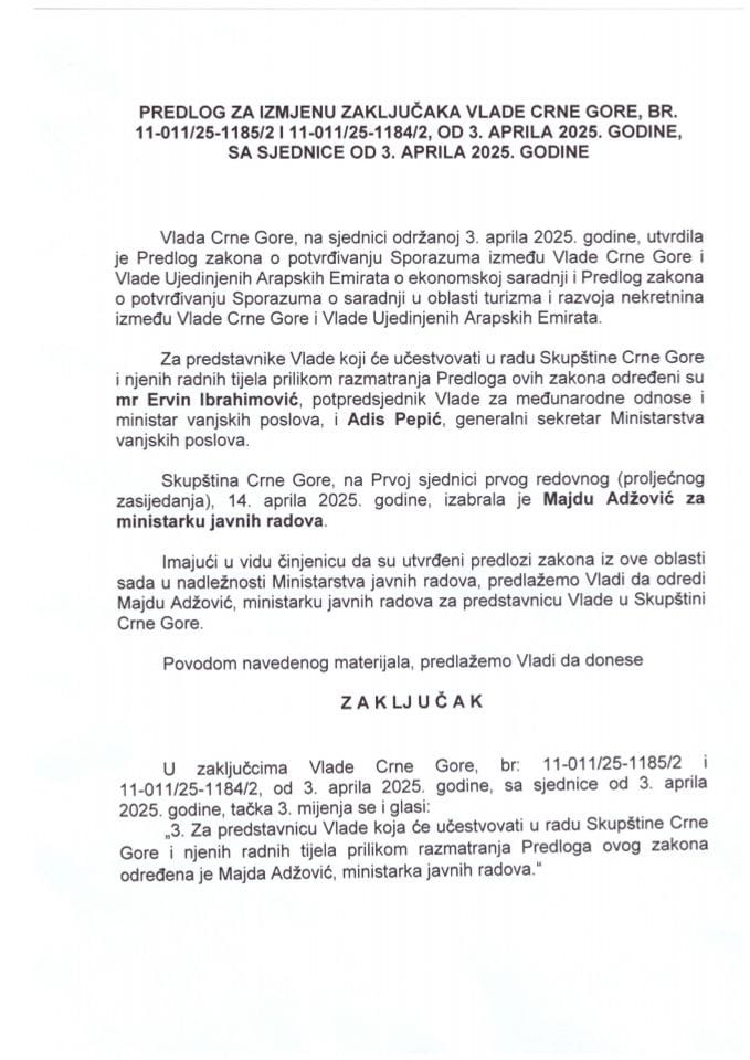 Predlog za izmjenu zaključaka Vlade Crne Gore,  br. 11-011/25-1185/2 i 11-011/25-1184/2, od 3. aprila 2025. godine, sa sjednice od 3. aprila 2025. godine