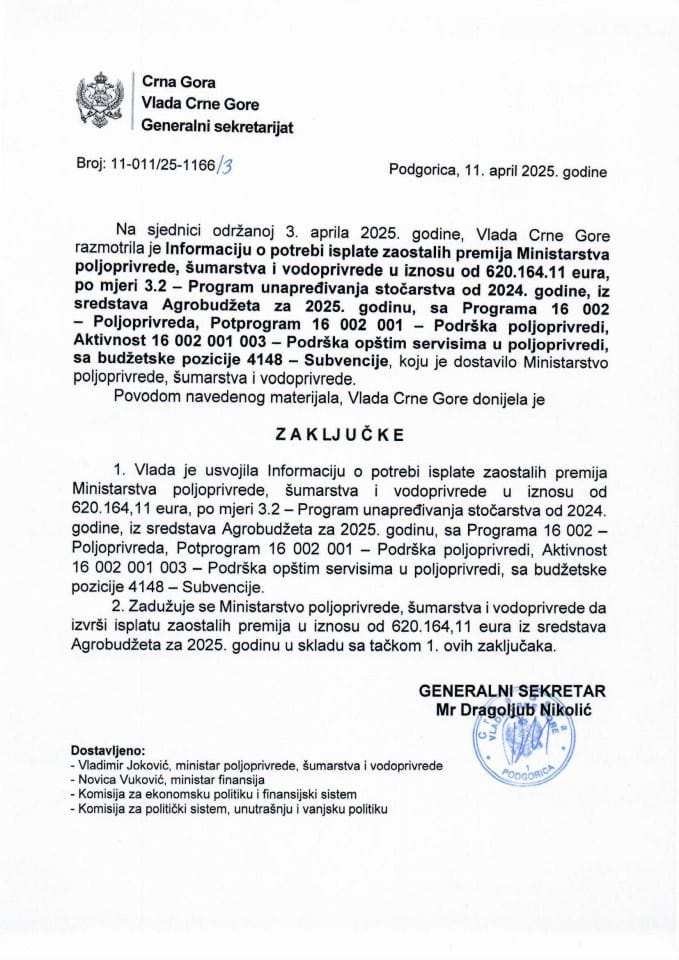 Информација о потреби исплате заосталих премија Министарства пољопривреде, шумарства и водопривреде у износу од 620.164.11 еура, по мјери 3.2 – Програм унапређивања сточарства од 2024. године, из средстава Агробуџета за 2025. годину - закључци