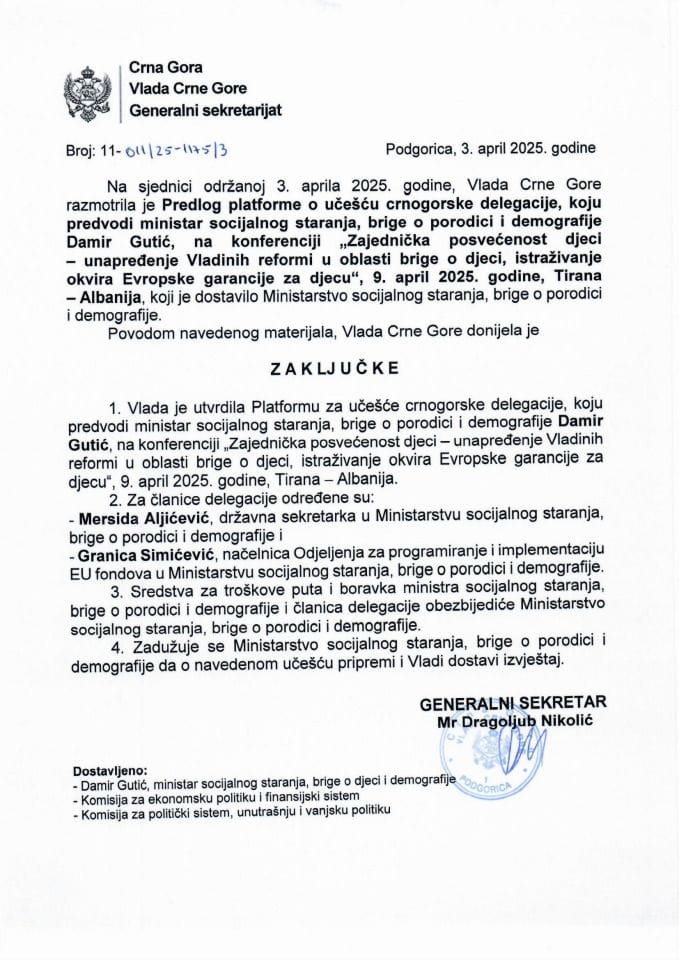 Предлог платформе о учешћу ЦГ делегације коју предводи министар социјалног старања Дамир Гутић, на конференцији „Заједничка посвећеност дјеци - унапређење владиних реформи у области бриге о дјеци, истраживање оквира Европске Гаранције за дјецу“ - закључци
