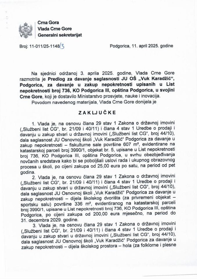 Предлог за давање сагласности ЈУ ОШ „Вук Караџић“, Подгорица за давање у закуп непокретности уписаних у листу непокретности број 736 КО Подгорица III, општина Подгорица у својини Црне Горе - закључци