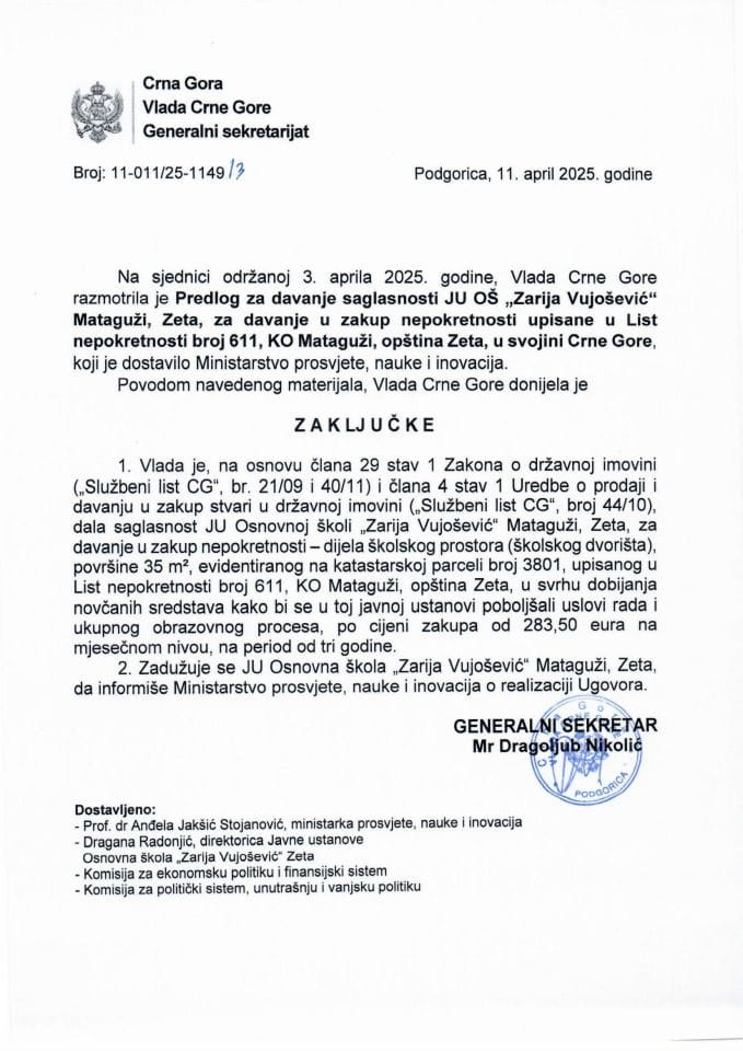 Предлог за давање сагласности ЈУ ОШ „Зарија Вујошевић“ Матагужи, Зета, за давање у закуп непокретности уписане у листу непокретности број 611 КО Матагужи, општина Зета у својини Црне Горе - закључци