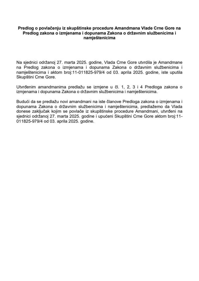 Predlog o povlačenju iz skupštinske procedure Amandmana Vlade Crne Gore na Predlog zakona o izmjenama i dopunama Zakona o državnim službenicima i namještenicima