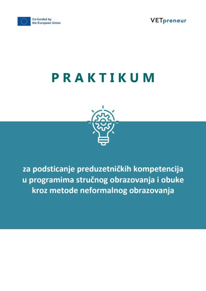 P R A K T I K U M ISRGISRGI za podsticanje preduzetničkih kompetencija  u programima stručnog obrazovanja i obuke  kroz metode neformalnog obrazovanja