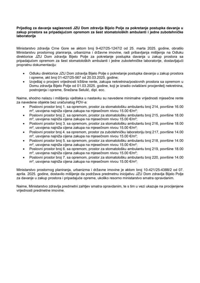 Предлог за давање сагласности ЈЗУ Дом здравља Бијело Поље за покретање поступка давања у закуп простора са припадајућом опремом за шест стоматолошких амбуланти и једне зуботехничке лабораторије
