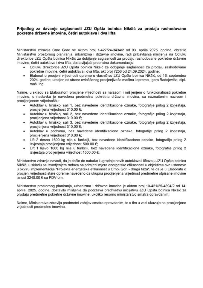 Предлог за давање сагласности ЈЗУ Општа болница Никшић за продају расходоване покретне државне имовине, четири аутоклава и два лифта