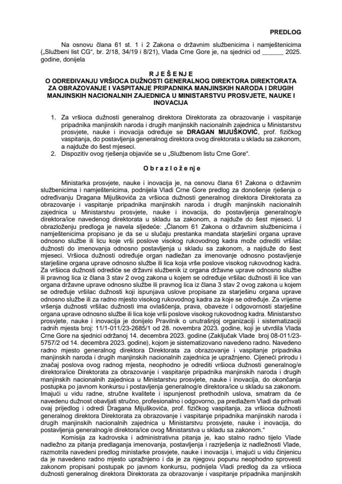 Predlog za određivanje vršioca dužnosti generalnog direktora Direktorata za obrazovanje i vaspitanje pripadnika manjinskih naroda i drugih manjinskih nacionalnih zajednica u Ministarstvu prosvjete, nauke i inovacija
