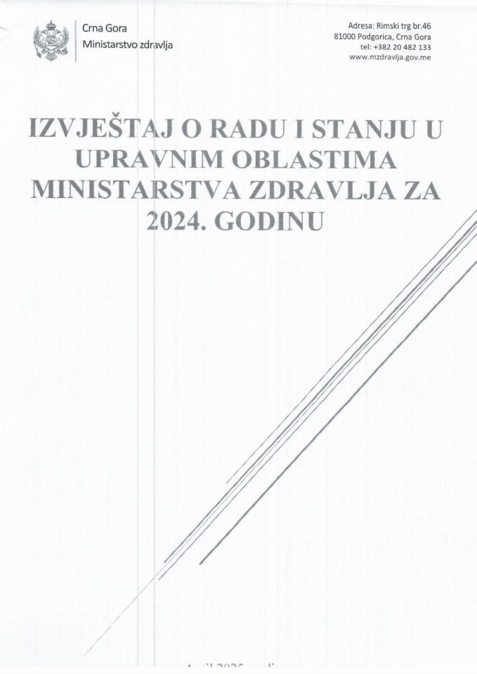 Izvještaj o radu i stanju u upravnim oblastima Ministarstva zdravlja za 2024. godinu