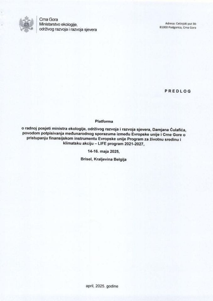 Предлог платформе о радној посјети министра екологије, одрживог развоја и развоја сјевера Дамјана Ћулафића поводом потписивања међународног споразума о приступању LIFE програму 2021- 2027