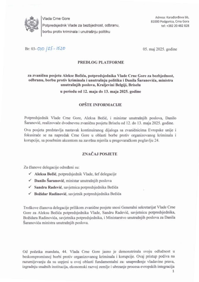 Предлог платформе за званичну посјету Алексе Бечића, потпредсједника Владе Црне Горе за безбједност, одбрану, борбу против криминала и унутрашњу политику и Данила Шарановића, министра унутрашњих послова, Краљевини Белгији, Брисел, 12-13. мај 2025. године