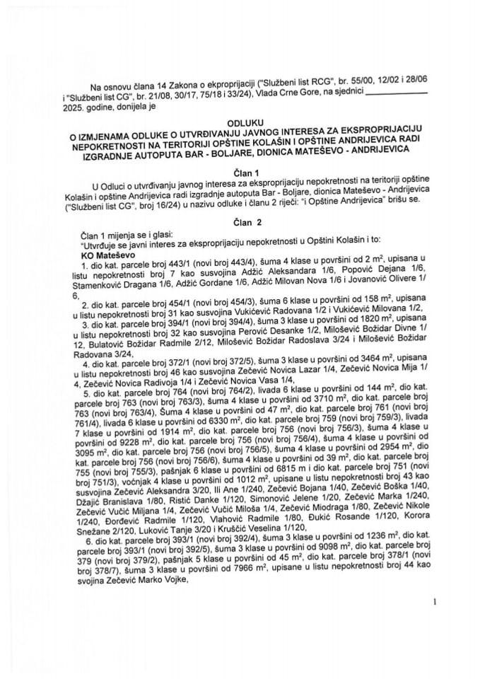 Predlog odluke o izmjenama Odluke o utvrđivanju javnog interesa za eksproprijaciju nepokretnosti na teritoriji Opštine Kolašin i Opštine Andrijevica radi izgradnje autoputa Bar - Boljare, dionica Mateševo - Andrijevica