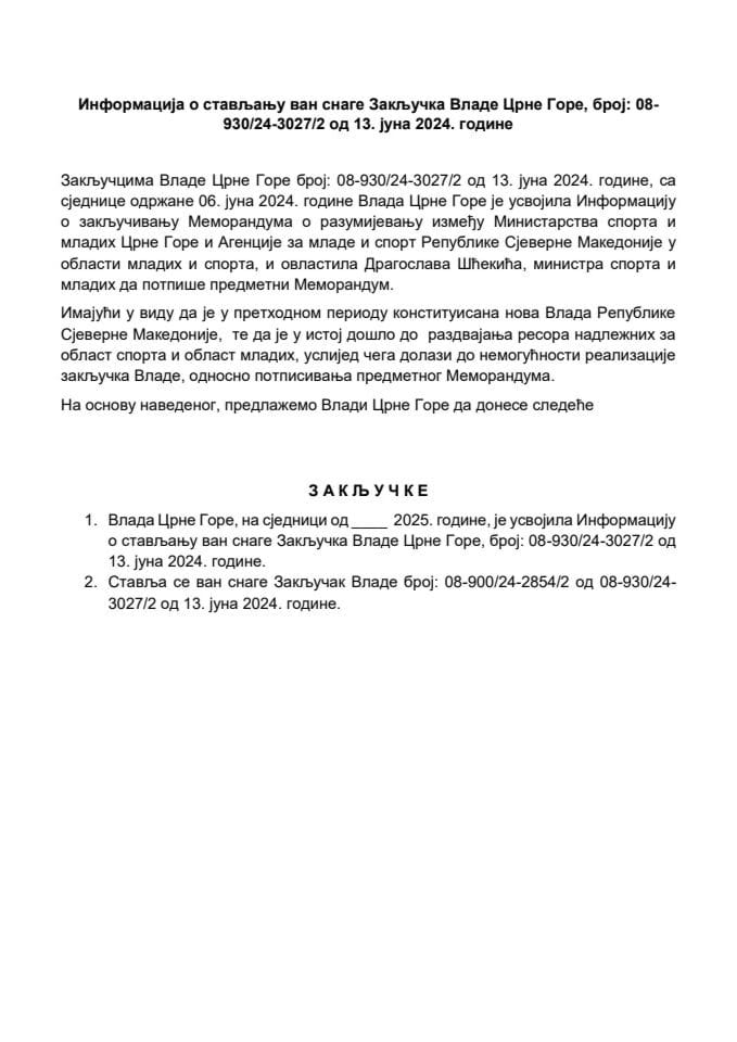 Informacija o stavljanju van snage Zaključka Vlade Crne Gore, broj: 08-930/24-3027/2, od 13. juna 2024. godine, sa sjednice od 6. juna 2024. godine