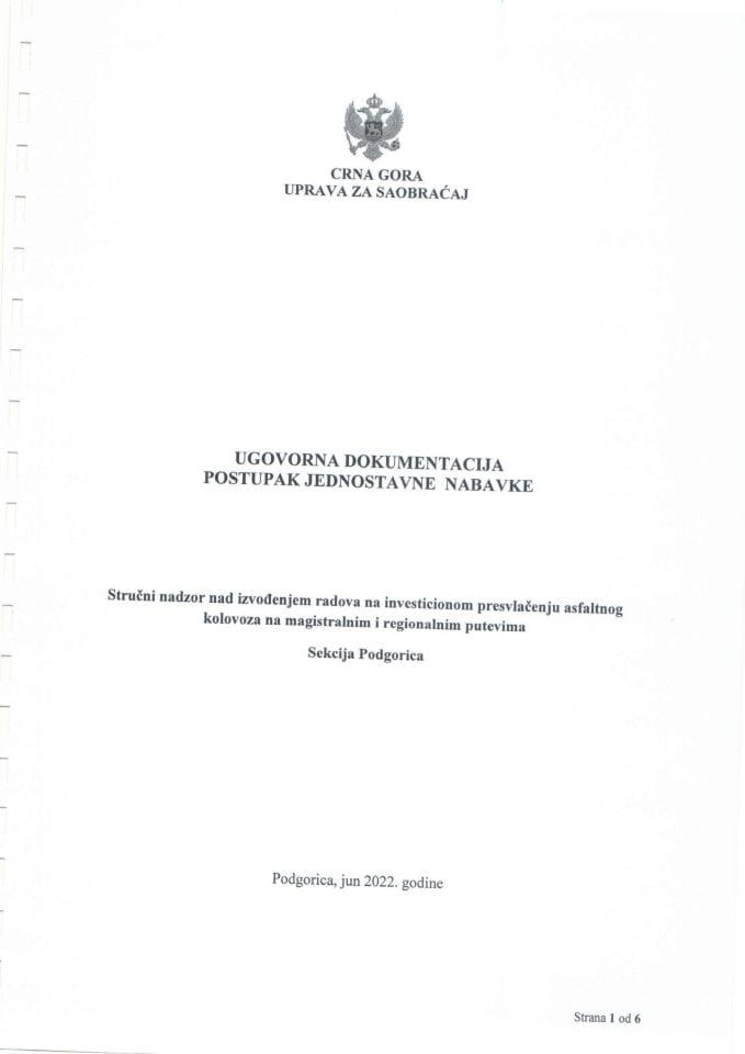 Ugovor za Stručni nadzor nad izvođenjem radova na investicionom presvlačenju asfaltnog kolovoza na magistralnim i regionalnim putevima, Sekcija Podgorica