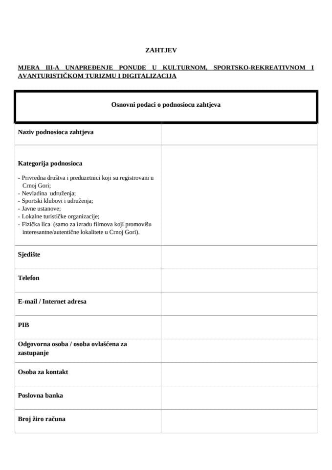 Образац захтјева - Јавни позив за подношење захтјева за добијање подршке за пројекте из области туризма за 2025. годину – Мјера ИИИ А