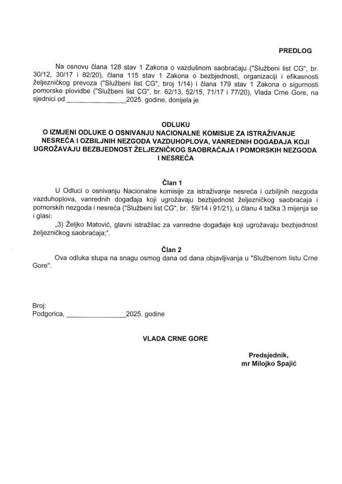 Predlog odluke o izmjeni Odluke o osnivanju Nacionalne komisije za istraživanje nesreća i ozbiljnih nezgoda vazduhoplova, vanrednih događaja koji ugrožavaju bezbjednost željezničkog saobraćaja i pomorskih nezgoda i nesreća