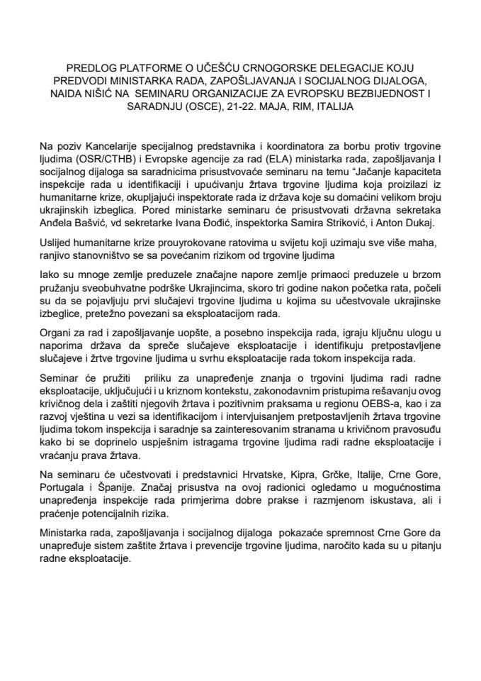 Предлог платформе о учешћу црногрске делегације коју предводи министарка рада, запошљавања и социјалног дијалога Наида Нишић на семинару Организације за Европску безбједност и сарадњу (OSCE), 21 - 22. маја 2025. године, Рим, Италија