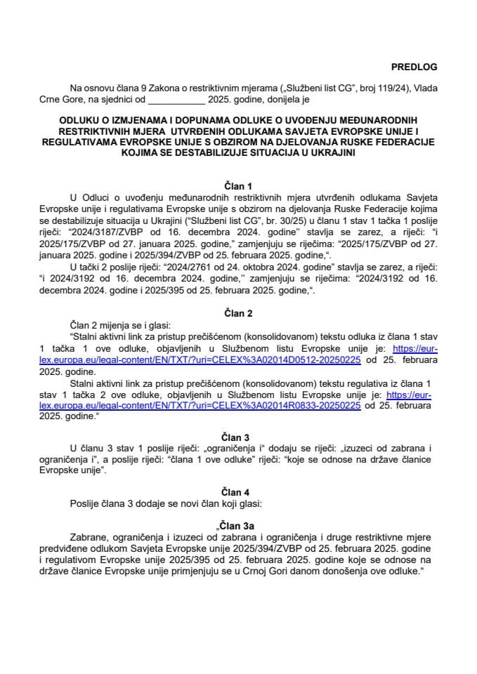 Предлог одлуке о измјенама и допунама Одлуке о увођењу међународних рестриктивних мјера утврђених одлукама Савјета Европске уније и регулативама Европске уније с обзиром на дјеловања Руске Федерације којима се дестабилизује ситуација у Украјиним