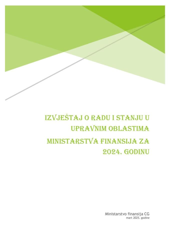 Izvještaj o radu i stanju u upravnim oblastima Ministarstva finansija za 2024. godinu