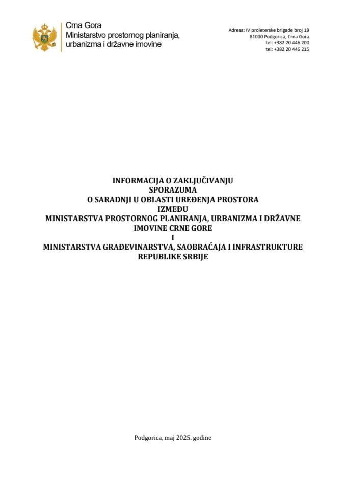 Informacija o zaključivanju Sporazma o saradnji u oblasti uređenja prostora između Ministarstva prostornog planiranja, urbanizma i državne imovine CG i Ministarstva građevinarstva, saobraćaja i infrastrukture Republike Srbije s Predlogom sporazuma