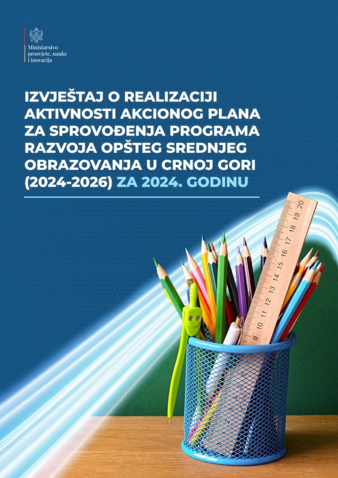 Izvještaj o realizaciji aktivnosti Akcionog plana za sprovođenje Programa razvoja opšteg srednjeg obrazovanja u Crnoj Gori (2024 -2026) za 2024. godinu