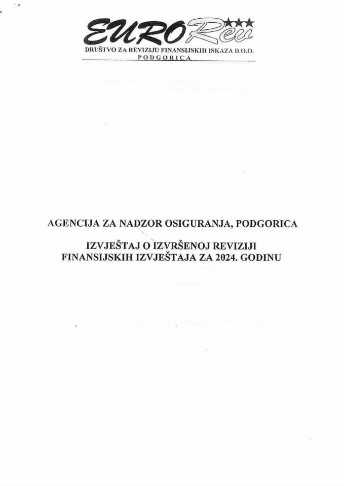 Izvještaj o radu sa finansijskim izvještajima i Izvještajem nezavisnog revizora o izvršenoj reviziji finansijskih izvještaja Agencije za nadzor osiguranja za 2024. godinu
