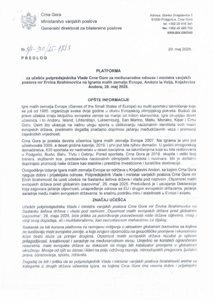 Predlog platforme za učešće potpredsjednika Vlade Crne Gore za međunarodne odnose i ministra vanjskih poslova mr Ervina Ibrahimovića na Igrama malih zemalja Evrope, Andora la Velja, Knjaževina Andora