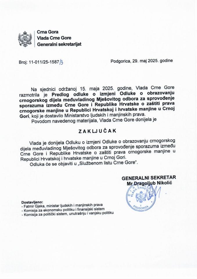 Predlog odluke o izmjeni Odluke o obrazovanju crnogorskog dijela međuvladinog Mješovitog odbora za sprovođenje Sporazuma između CG i R. Hrvatske o zaštiti prava crnogorske manjine u R. Hrvatskoj i hrvatske manjine u CG - zaključci