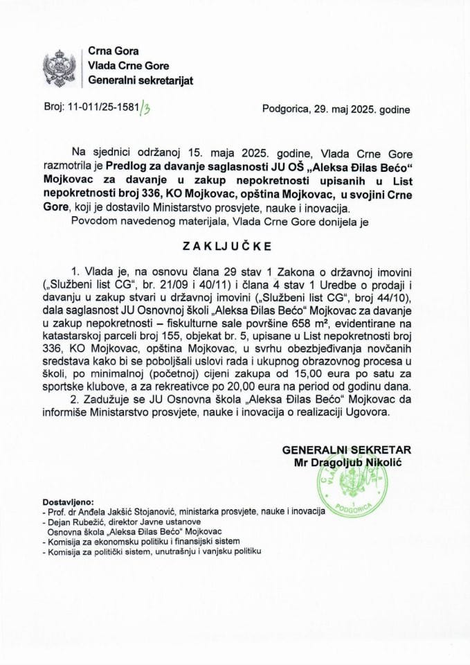 Predlog za davanje saglasnosti JU OŠ „Aleksa Đilas Bećo“, Mojkovac za davanje u zakup nepokretnosti upisanih u listu nepokretnosti broj 336 KO Mojkovac, opština Mojkovac u svojini Crne Gore - zaključci