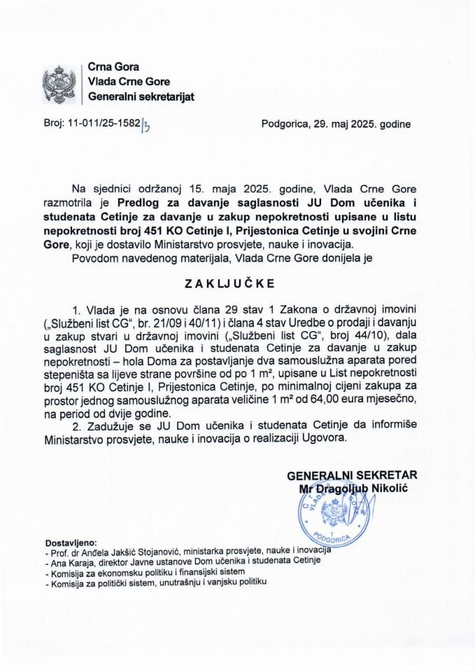 Predlog za davanje saglasnosti JU Dom učenika i studenata Cetinje za davanje u zakup nepokretnosti upisane u listu nepokretnosti broj 451 KO Cetinje I, Prijestonica Cetinje u svojini Crne Gore - zaključci