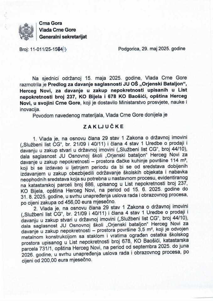 Predlog za davanje saglasnosti JU OŠ „Orjenski Bataljon“, Herceg Novi za davanje u zakup nepokretnosti upisanih u listu nepokretnosti broj 237 KO Bijela i 678 KO Baošići, opština Herceg Novi u svojini Crne Gore - zaključci