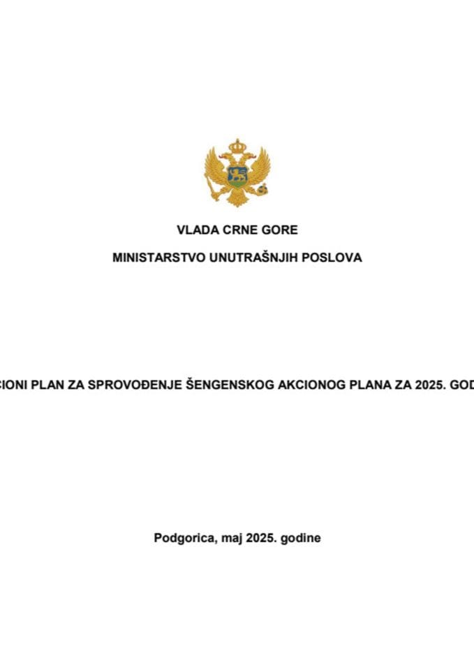 Predlog akcionog plana za sprovođenje Šengenskog akcionog plana za 2025. godinu sa Izvještajem o implementaciji Akcionog plana za sprovođenje Šengenskog akcionog plana za 2024. godinu