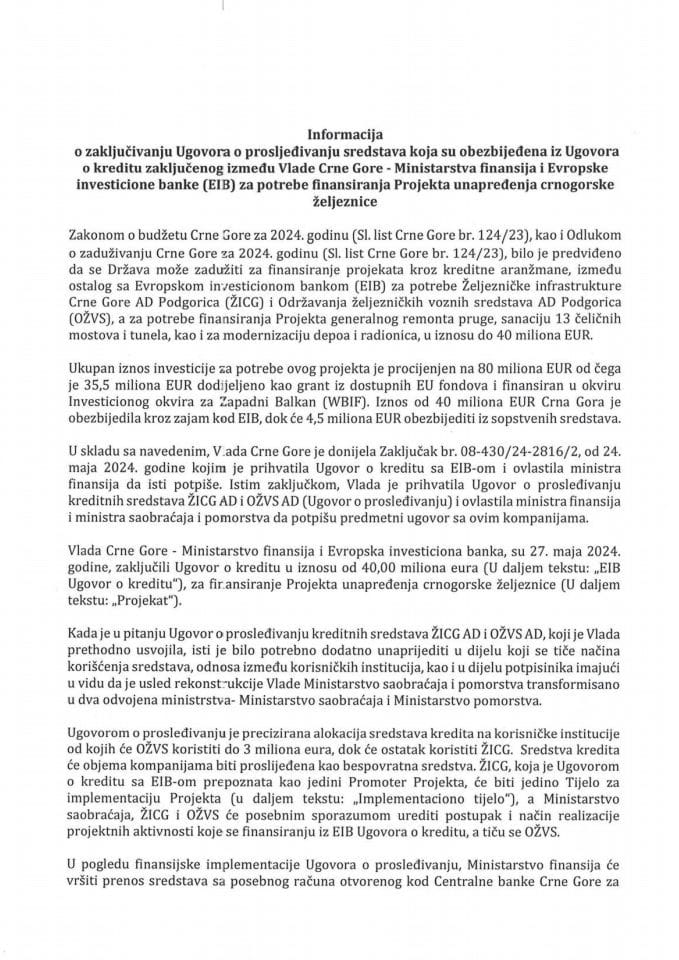 Informacija o zaključivanju Ugovora o prosljeđivanju sredstava koja su obezbijeđena iz Ugovora o kreditu zaključenog između Vlade-Ministarstva finansija i Evropske investicione banke za potrebe finansiranja Projekta unapređenja crnog. željeznice