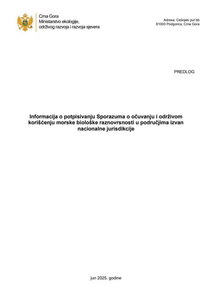 Informacije o potpisivanju Sporazuma o očuvanju i održivom korišćenju morske biološke raznovrsnosti u područjima izvan nacionalne jurisdikcije s Predlogom sporazuma