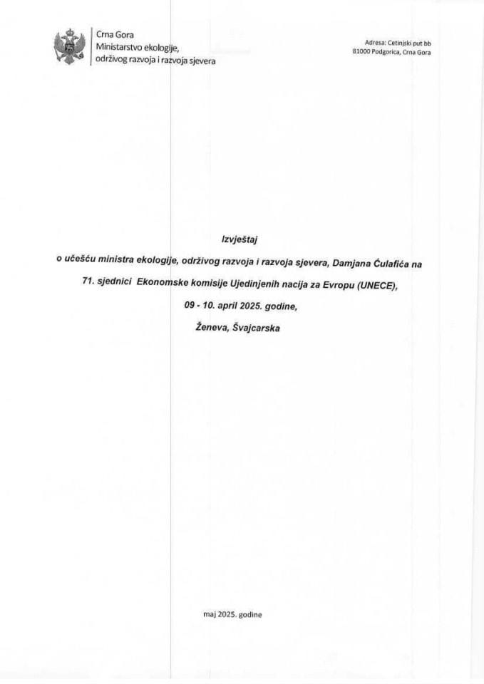 Izvještaj o učešću Damjana Ćulafića, ministra ekologije, održivog razvoja i razvoja sjevera, na 71. sjednici Ekonomske komisije Ujedinjenih nacija za Evropu (UNECE), 9-10. april 2025. godine, Ženeva, Švajcarska