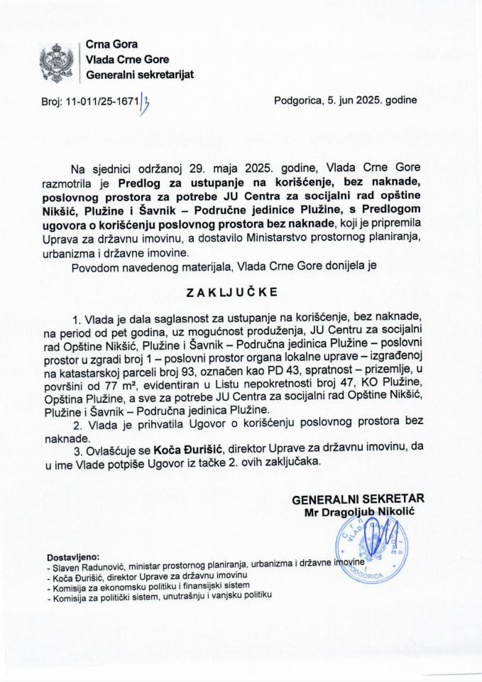 Predlog za ustupanje na korišćenje bez naknade poslovnog prostora, za potrebe JU Centra za socijalni rad opštine Nikšić, Plužine i Šavnik - područne jedinice Plužine s Predlogom ugovora o korišćenju poslovnog prostora bez naknade - zaključci