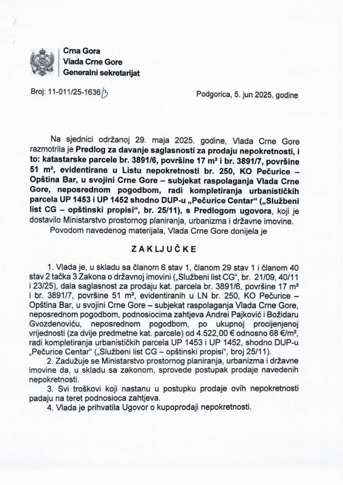 Predlog za davanje saglasnosti za prodaju nepokretnosti, i to: katastarske parcele br. 3891/6, površine 17 m² i br. 3891/7, površine 51 m², evidentirane u list nepokretnosti br. 250 KO Pečurice - Opština Bar - zaključci