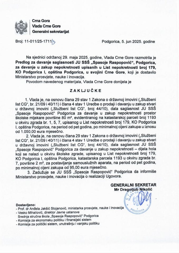 Predlog za davanje saglasnosti JU SSŠ „Spasoje Raspopović“, Podgorica za davanje u zakup nepokretnosti upisanih u listu nepokretnosti broj 179 KO Podgorica I, opština Podgorica u svojini Crne Gore - zaključci