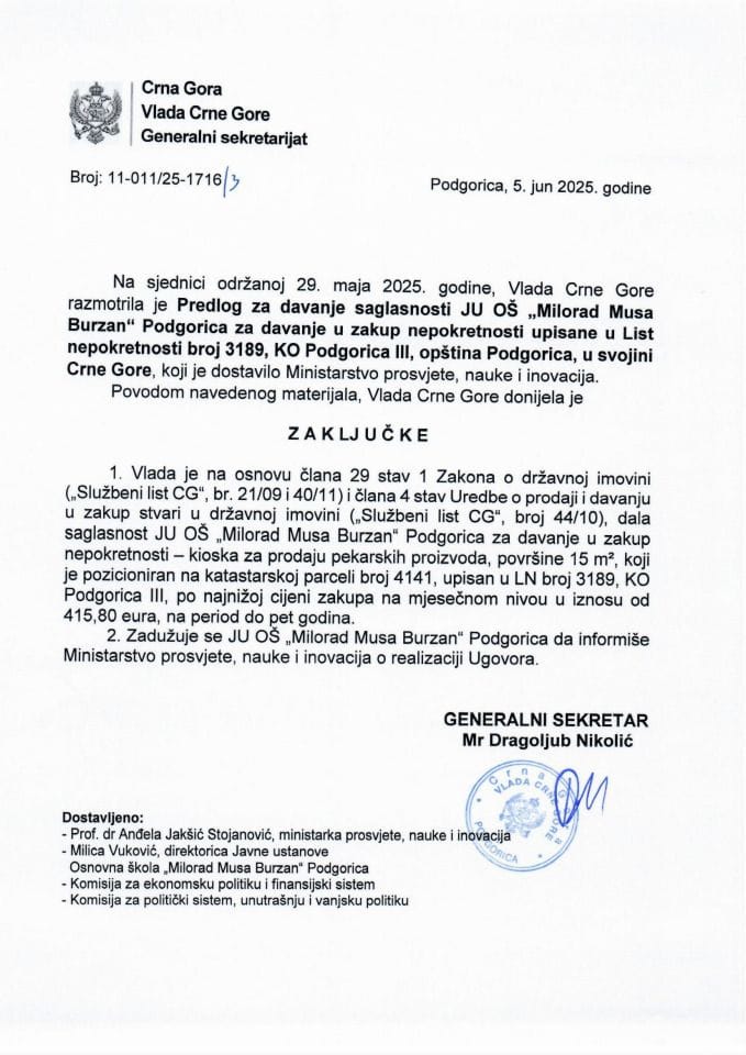 Predlog za davanje saglasnosti JU OŠ „Milorad Musa Burzan“ Podgorica za davanje u zakup nepokretnosti upisane u listu nepokretnosti broj 3189 KO Podgorica III, opština Podgorica, u svojini Crne Gore - zaključci