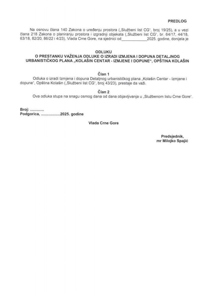 Предлог одлуке о престанку важења Одлуке о изради Измјена и допуна Детаљног урбанистичког плана „Колашин Центар - Измјене и допуне“