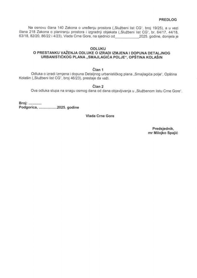 Предлог одлуке о престанку важења Одлуке о изради Измјена и допуна Детаљног урбанистичког плана „Смајлагића поље“, општина Колашин