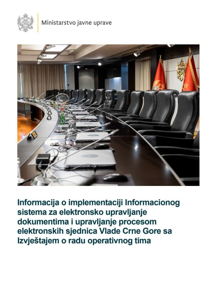 Информација о имплементацији Информационог система за електронско управљање документима и управљање процесом електронских сједница Владе Црне Горе са Извјештајем о раду Оперативног тима