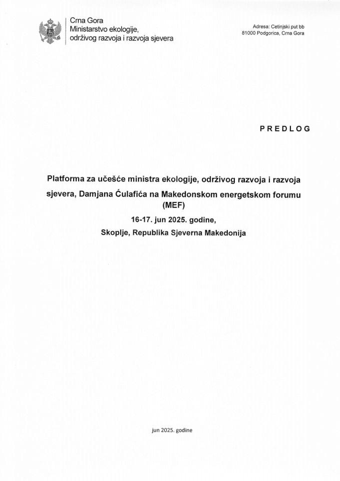 Предлог платформе за учешће министра екологије, одрживог развоја и развоја сјевера, Дамјана Ћулафића, на Македонском енергетском форуму (MEF), 16-17. јун 2025. године, Скопље, Република Сјеверна Македонија