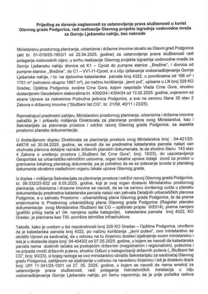 Предлог за давање сагласности за установљење права службености у корист Главног града Подгорица, ради реализације Главног пројекта изградња водоводне мреже за Горњу Љешанску нахију, без накнаде с Предлогом уговора о установљењу права службености